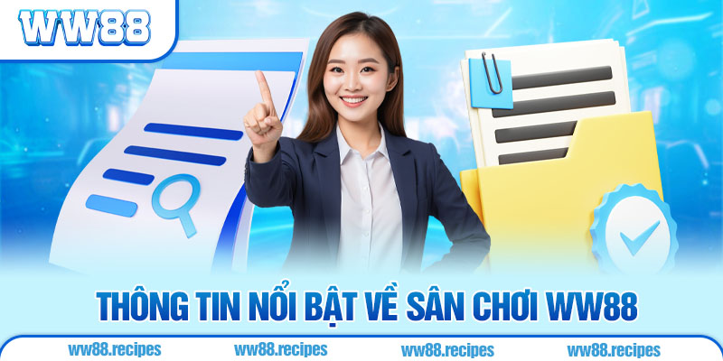 Thông tin nổi bật về trang chủ WW88